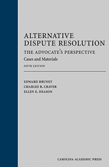 Alternative Dispute Resolution: The Advocate’s Perspective: Cases and Materials