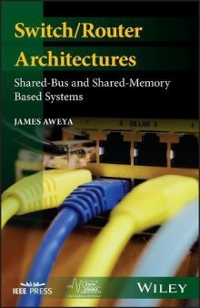 Switch/Router Architectures: Review of Shared-Bus and Shared-Memory Based Systems