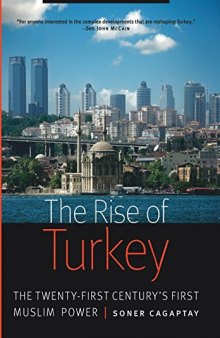 The Rise of Turkey: The Twenty-First Century’s First Muslim Power