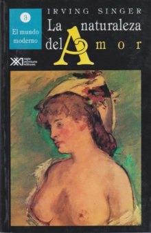 Naturaleza del amor / Volumen 3. El mundo moderno (Spanish Edition)