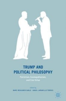 Trump and Political Philosophy: Patriotism, Cosmopolitanism, and Civic Virtue
