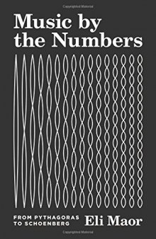 Music by the Numbers: From Pythagoras to Schoenberg