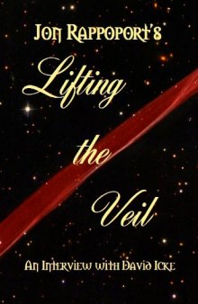 Lifting the Veil: David Icke interviewed by Jon Rappoport