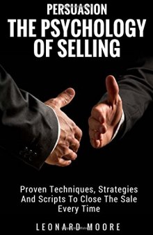 Persuasion: The Psychology Of Selling