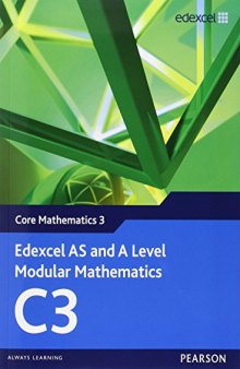 Edexcel AS and A Level Modular Mathematics Core Mathematics 3 C3