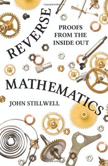 Reverse mathematics: proofs from the inside out