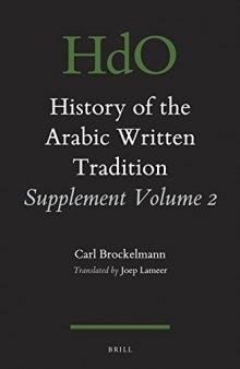 History of the Arabic Written Tradition, Supplement Vol. 2