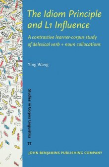 The Idiom Principle and L1 Influence: A contrastive learner-corpus study of delexical verb + noun collocations