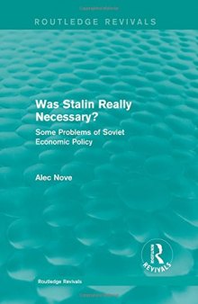 Was Stalin Really Necessary?: Some Problems of Soviet Economic Policy