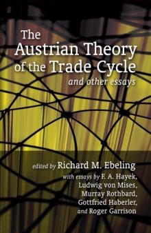 Austrian Theory of the Trade Cycle and Other Essays