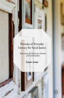 Portraits of Everyday Literacy for Social Justice: Reframing the Debate for Families and Communities