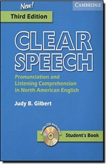 Clear Speech: Pronunciation and Listening Comprehension in American English. Student’s Book