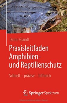 Praxisleitfaden Amphibien- und Reptilienschutz: Schnell – präzise – hilfreich