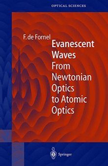 Evanescent Waves : From Newtonian Optics to Atomic Optics