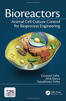 Bioreactors: Animal Cell Culture Control for Bioprocess Engineering