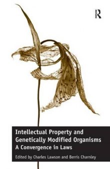 Intellectual Property and Genetically Modified Organisms: A Convergence in Laws