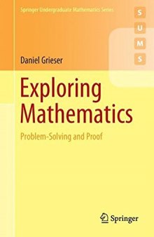 Exploring Mathematics: Problem-Solving and Proof