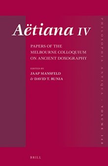 Aëtiana IV: Papers of the Melbourne Colloquium on Ancient Doxography