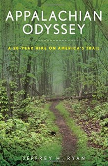 Appalachian Odyssey: A 28-Year Hike on America’s Trail