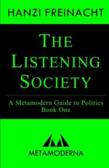 The Listening Society: A Metamodern Guide to Politics