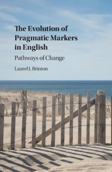 The Evolution of Pragmatic Markers in English: Pathways of Change