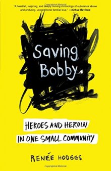 Saving Bobby: Heroes and Heroin in One Small Community