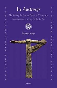 In Austrvegr: The Role of the Eastern Baltic in Viking Age Communication Across the Baltic Sea