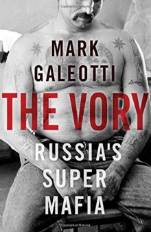 The Vory: Russia’s Super Mafia