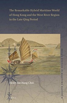 The Remarkable Hybrid Maritime World of Hong Kong and the West River Region in the Late Qing Period,