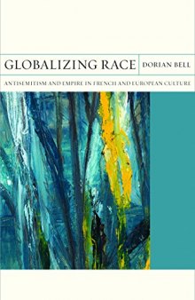 Globalizing Race: Antisemitism and Empire in French and European Culture