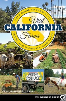 Visit California Farms: Your Guide to Farm Stays, Tours, and Hands-On Workshops