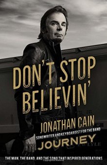 Don’t Stop Believin’: The Man, the Band, and the Song that Inspired Generations