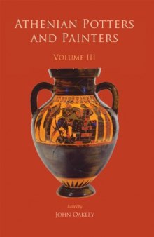Athenian Potters and Painters, Volume III
