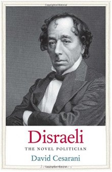 Disraeli: The Novel Politician