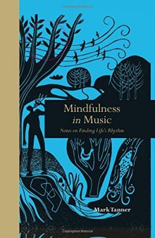 Mindfulness in Music: Notes on Finding Life’s Rhythm