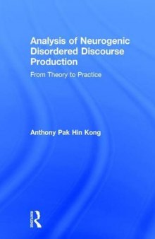 Analysis of Neurogenic Disordered Discourse Production: From Theory to Practice