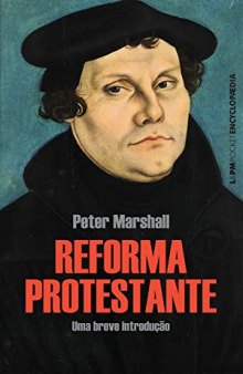 Reforma Protestante - uma Breve Introdução