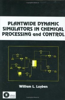 Plantwide Dynamic Simulators in Chemical Processing and Control