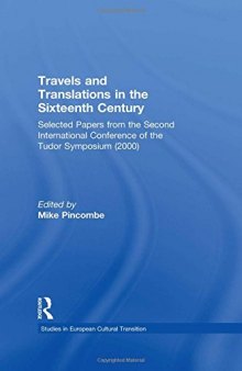 Travels and Translations in the Sixteenth Century: Selected Papers from the Second International Conference of the Tudor Symposium (2000)