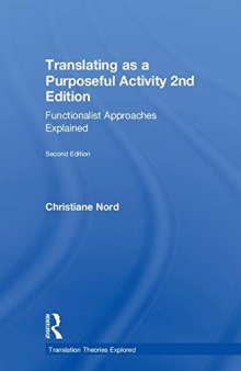 Translating as a Purposeful Activity 2nd Edition: Functionalist Approaches Explained