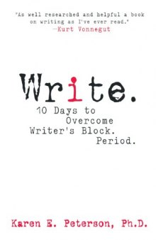 Write: 10 Days to Overcome Writer’s Block. Period.
