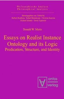 Essays on Realist Instance Ontology and its Logic: Predication, Structure, and Identity