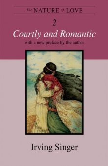 The Nature of Love: Courtly and Romantic