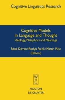 Cognitive Models in Language and Thought: Ideology, metaphors and meanings