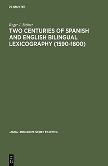 Two Centuries of Spanish and English Bilingual Lexicography (1590-1800)