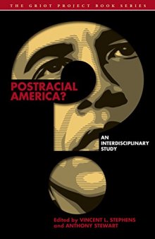 Postracial America? An Interdisciplinary Study