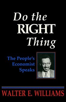 Do the Right Thing: The People’s Economist Speaks