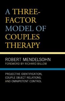 A Three-Factor Model of Couples Therapy: Projective Identification, Couple Object Relations, and Omnipotent Control