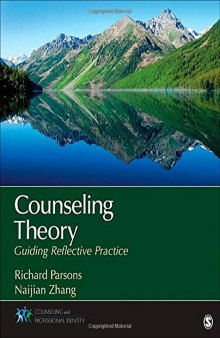 Counseling Theory: Guiding Reflective Practice