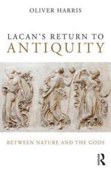 Lacan’s Return to Antiquity: Between nature and the gods